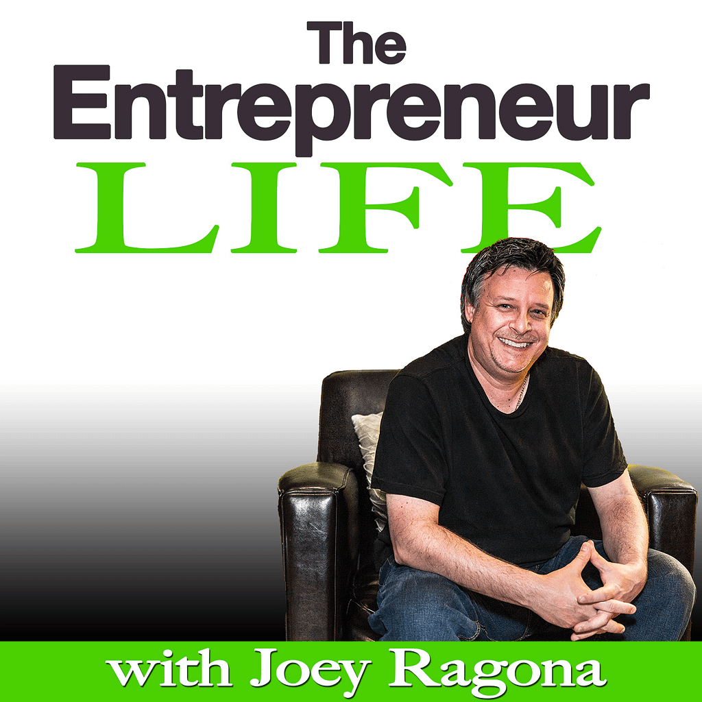 Joey Ragona, the entrepreneur life